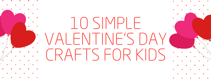 Valentine’s Day crafts with the kids